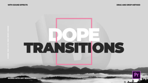 Dope Transitions | For Premiere Pro