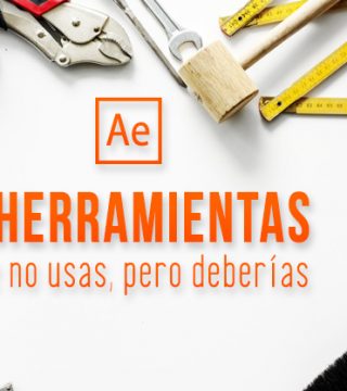 Cinco herramientas de After Effects que nunca usas... pero deberías