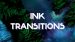 Ink Transitions